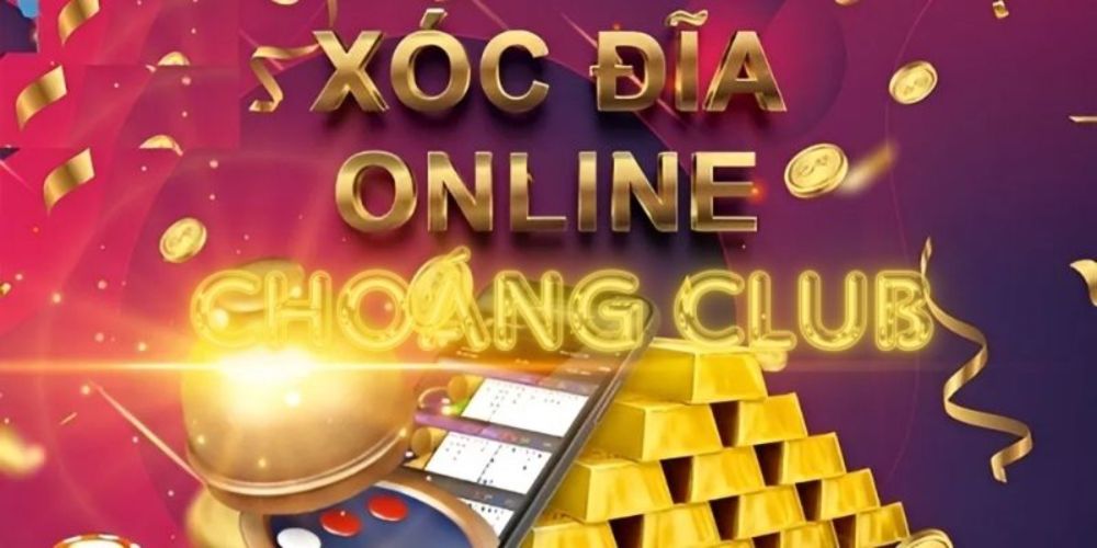 Xóc đĩa Choáng club