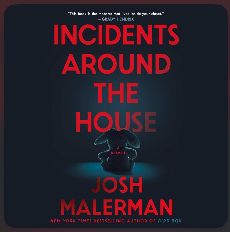 Incidents Around the House by Josh Malerman