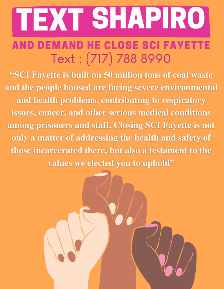 Text Shapiro and demand he close SCI Fayette! (717)788 8990

SCI Fayette is built on 50 million tons of toxic waste and the people living there are facing severe environmental and health problems contributing to cancer, respiratory problems and other serious medical conditions among prisoners and staff.