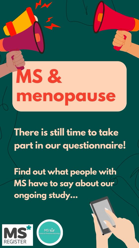 The image is a slide titled “MS & Menopause”. The slide reads: There is still time to take part in our questionnaire! Find out what people with MS have to say about our ongoing study…

There are logos for the UK MS Register and the Centre for Preventive Neurology