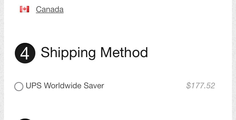 Canada
4 Shipping Method
• UPS Worldwide Saver
$177.52