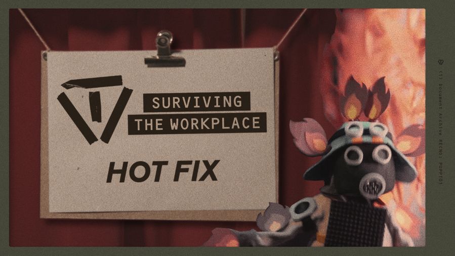 Surviving the Workplace: Hot Fix. A puppet of a Firebreaker on fire.