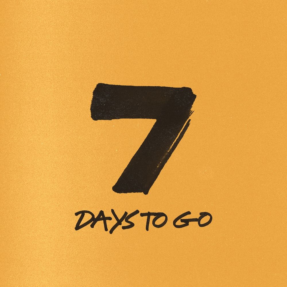 7 days to go written on a yellow background, to emulate a sticky note.