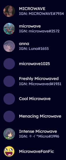 the results of searching up "microwave" on the Sendou dot ink player search feature, from top to bottom there are player names listed: MICROWAVE, microwave, anna, microwave1025, Freshly Microwaved, Cool Microwave, Menacing Microwave, Intense Microwave, MicrowaveFanfic. There seems to be at least 8 people who all have "microwave" in their name (I swear there were less when I joined this community in 2023)