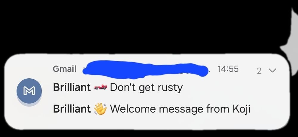 Two consecutive emails by learning app Brilliant. First is a welcome message, directly followed by the "Don't get rusty" message implying I immediately gave up, which is true