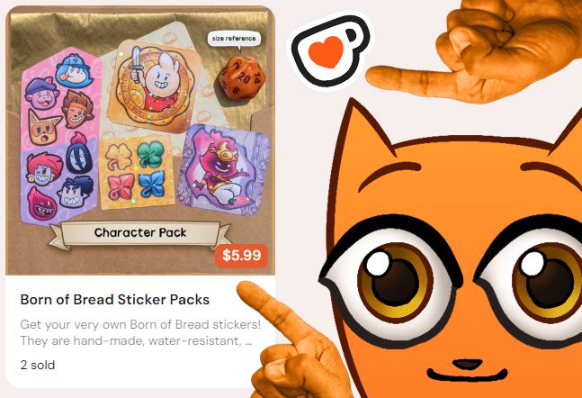 Our mascot, Wilde, looking intently at you and pointing toward Born of Bread stickers, now available on our Ko-fi page.