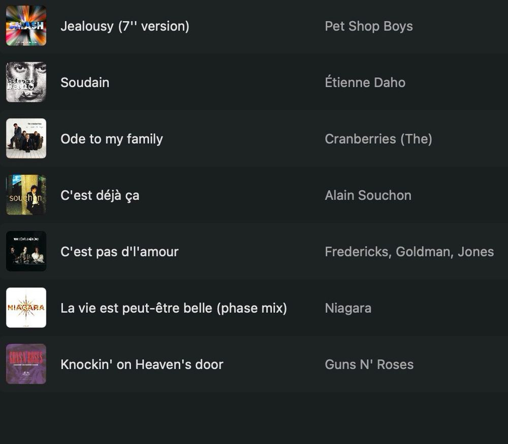 2de partie de la playlist : Jealousy (7" version), Soudain, Ode to my family, C'est déjà ça, C'est pas d'l'amour, La vie est peut-être belle (phase mix), Knockin' on Heaven's door.