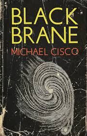 The cover of Black Brane. It's one of those covers where the art makes the book look tattered, which is already suffusing the obsessive book collector in me with dread. 