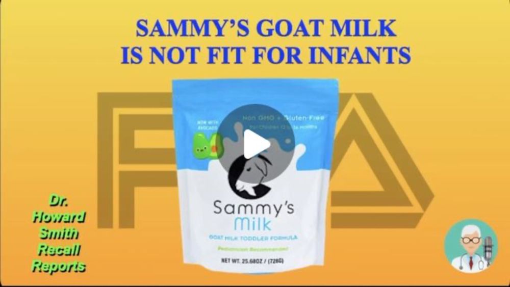 Howard G. Smith MD, AM on Instagram: "Sammy’s Goat Milk Is Not Fit For Infants

The Food and Drug Administration and Sammy’s Milk are warning parents that 
Sammy’s Goat Milk Toddler Formula fails to m...