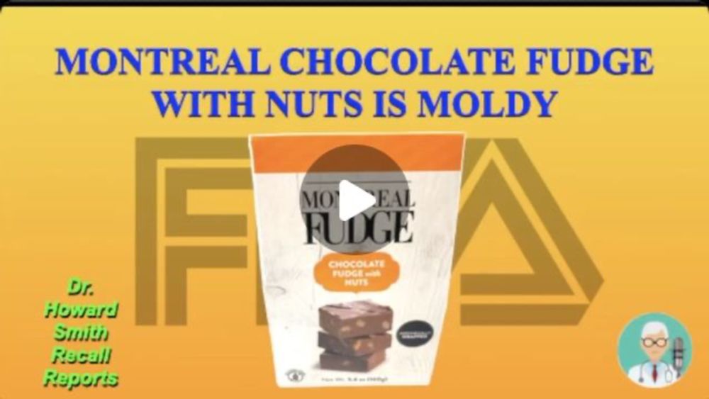 Howard G. Smith MD, AM on Instagram: "Montreal Chocolate Fudge with Nuts is moldy

The Food and Drug Administration and Authentik Fudge have recalled Montreal Chocolate Fudge with Nuts as it has mold ...