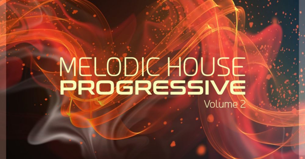 Melodic House Progressive Vol.2