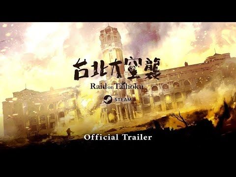 Raid on Taihoku - Trailer