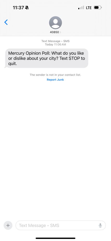 Screenshot of a text - Mercury Opinion Poll: What do you like or dislike about your city? Text STOP to quit. 