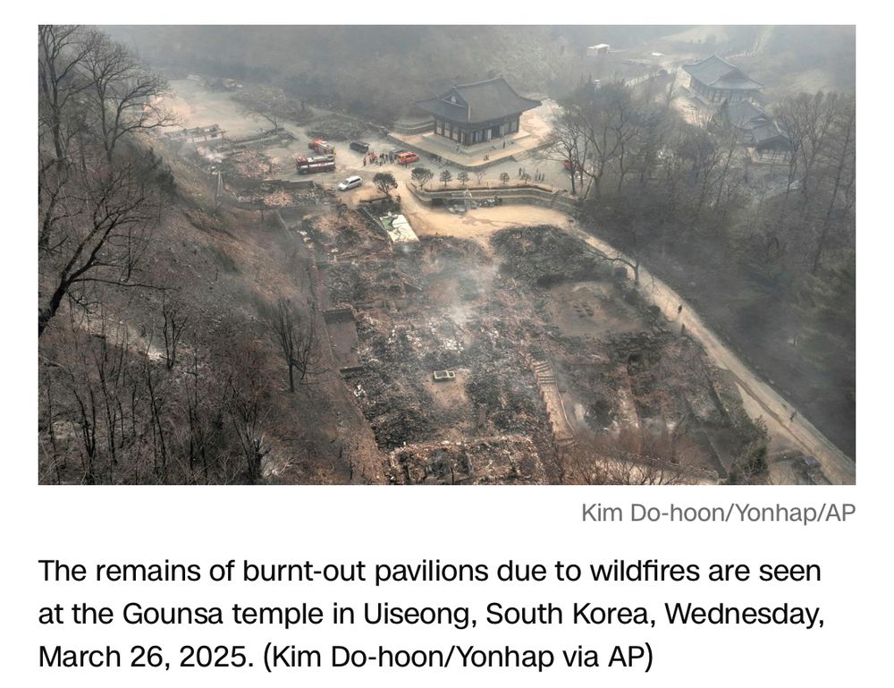 The remains of burnt-out pavilions due to wildfires are seen at the Gounsa temple in Uiseong, South Korea, Wednesday, March 26, 2025. (Kim Do-hoon/Yonhap via AP)