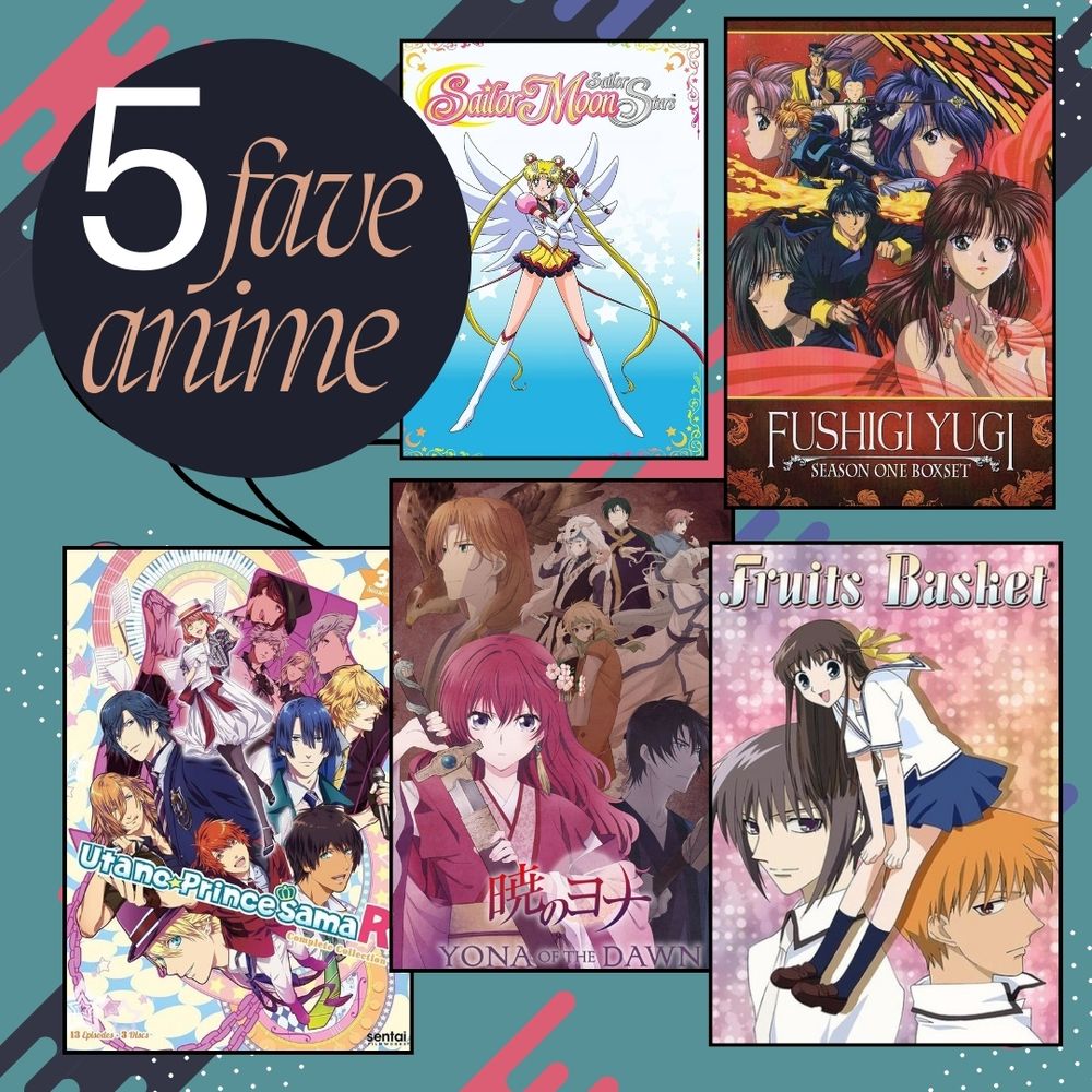 Sailor Moon
Fushigi Yuugi
Uta no Prince Sama
Akatsuki No Yona (Yona of the Dawn) 
Fruits Basket (2001)