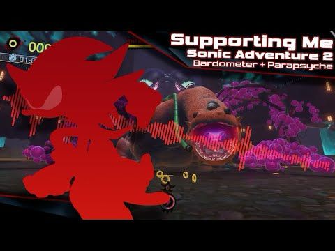 "Supporting Me" ft. @Parapsyche | Bardometer Remix | Sonic Adventure 2