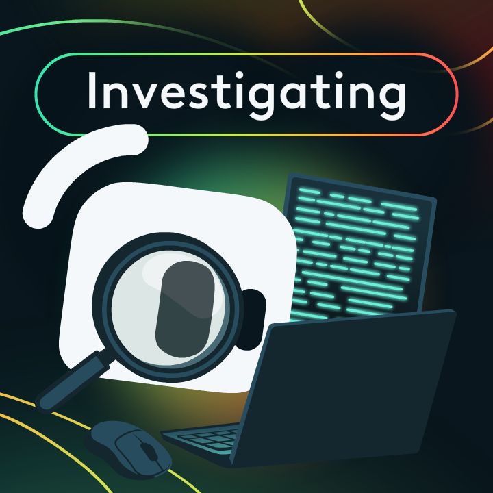Kevin is holding a magnifying glass up to a laptop screen, with another montior showing with scrolling code. The word 'Investigating' at the top against a dark background with neon lines.