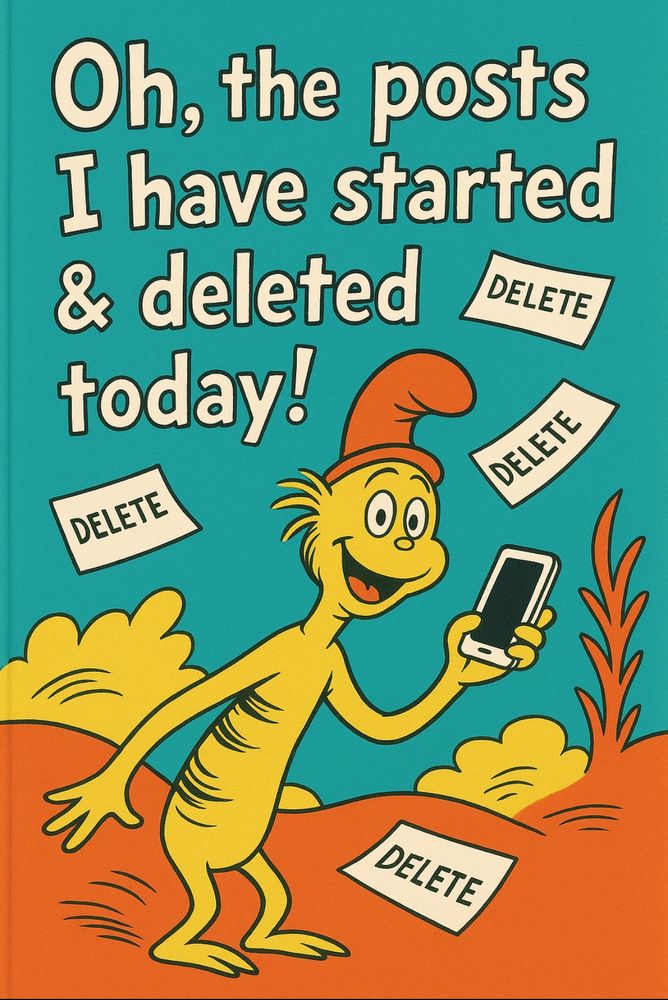 Oh, the posts I have started & deleted today - picture book cover in the style of Dr. Seuss.