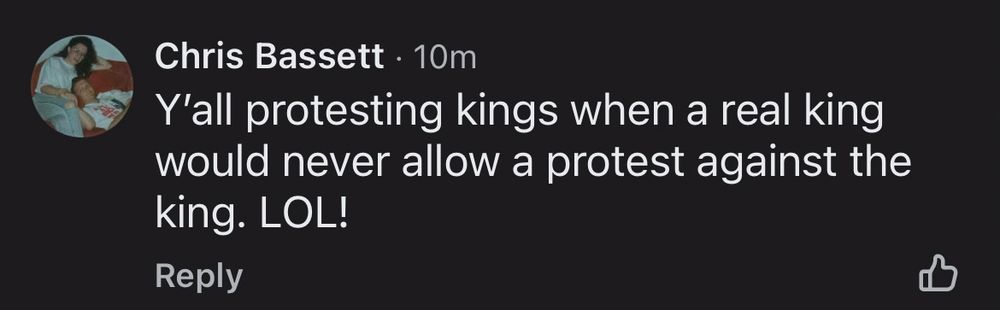 Chris Bassett 
Y'all protesting kings when a real king would never allow a protest against the king. LOL!