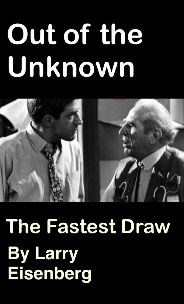 James Maxwell and Ed Begley in the 1966 Out of the Unknown episode ‘The Fastest Draw’.