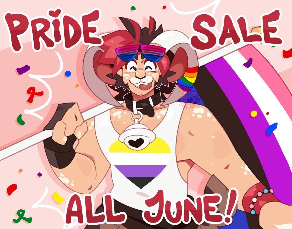 Digital artwork of Fizzles (OP's satyr sona). They have large mouflon horns, and their lower half is brown fur. They're covered in white freckles. They hold their tongue out of their mouth, between sharp fangs. They are wearing a tank-top, holding a large, genderfluid pride flag over their shoulder. They are wearing multiple pride flags (the nonbinary flag on their shirt, bisexual colored glasses on their forehead, the transgender flag as a bead bracelet on their hand, and the rainbow flag tied around their left horn. The background features rainbow colored grafitti.

There is text at the top and bottom that reads;

Pride Sale
All June!