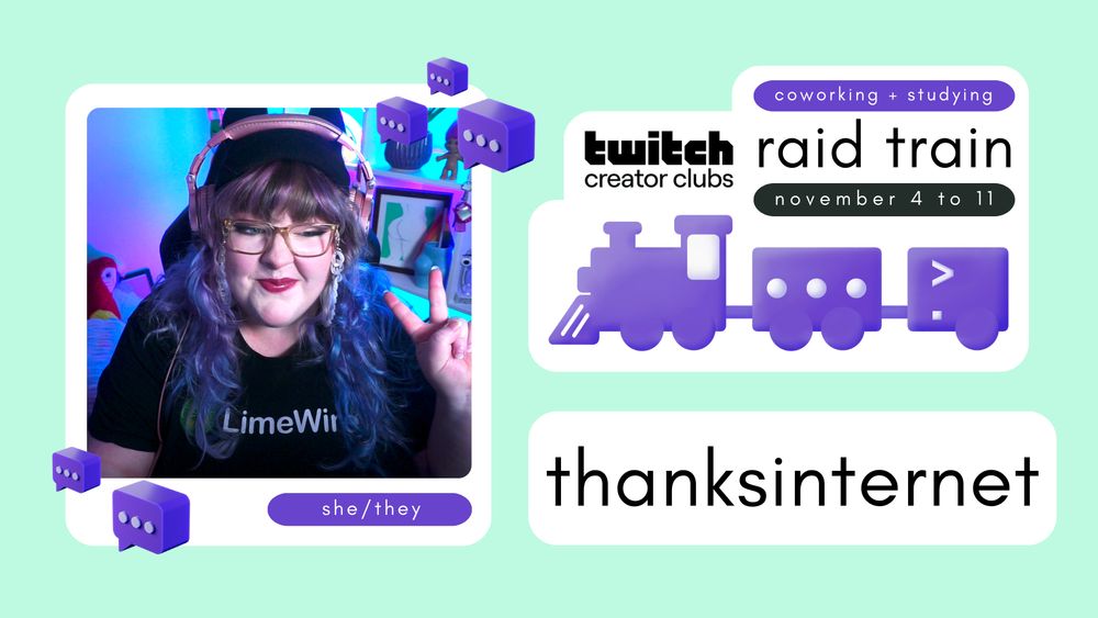 Graphic about Twitch's coworking and coding creator club raid train with a picture off me putting up a peace sign. "Nov 4 to 11"