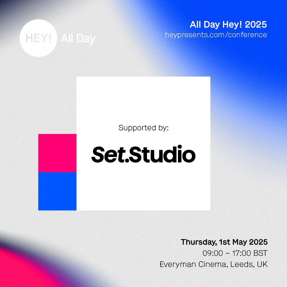 A promotional graphic for 'All Day Hey! 2025,' a design and tech conference hosted by Hey! Presents. The event takes place on Thursday, 1st May 2025, from 09:00 to 17:00 BST at Everyman Cinema in Leeds, UK. The design features a soft gradient background with blue and pink accents, with the Set.Studio logo prominently displayed in a white box.