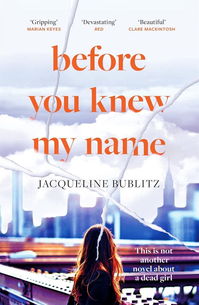 Book cover of Before You Knew My Name by Jacqueline Bublitz. Cover design shows photograph of young woman looking out over cityscape with effects as if the photo has been torn and piece back together