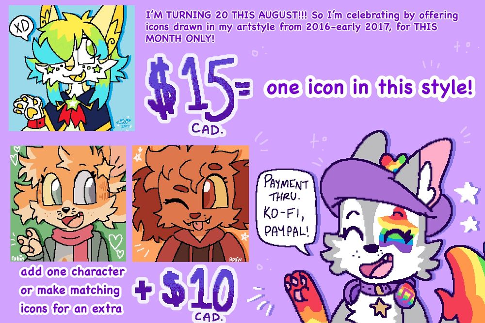 "I'M TURNING 20 THIS AUGUST!!! So I'm celebrating my offering icons drawn in my artstyle from 2016-early 2017, for THIS MONTH ONLY!!!
$15 CAD = one icon in this style
add one more character or make matching icons for an extra $10 CAD
Payment thru. Ko-Fi, Paypal!