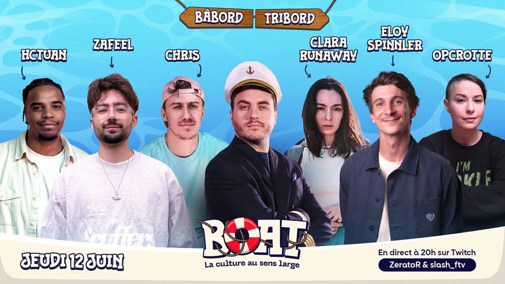 Affiche de l'émission BOAT du jeudi 12 juin 2025 à 20h sur Twitch. ZeratoR en capitaine au centre, entouré des invités : Hctuan, Zafeel, Chris, Clara Runaway, Eloy Spinnler et OPcrotte.