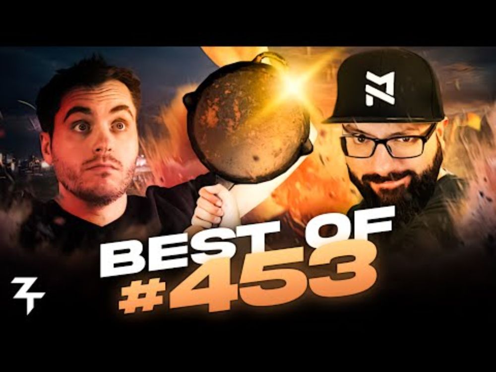 LE FOU À (LA) POÊLE - Best of ZeratoR #453