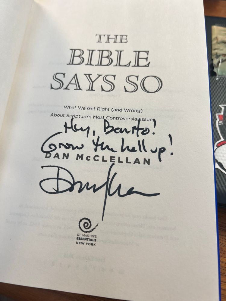 Autographed interior page:

Hey, Benito! Grow the hell up!