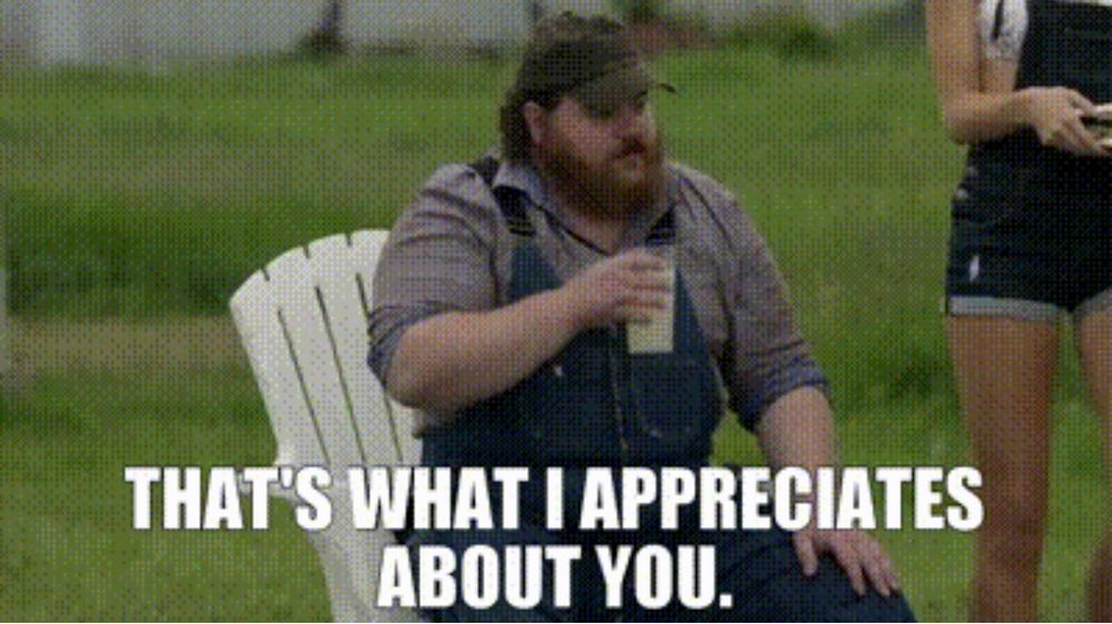 Letterkenny meme of Dan saying “that’s what I appreciates about you” to miss Katy 