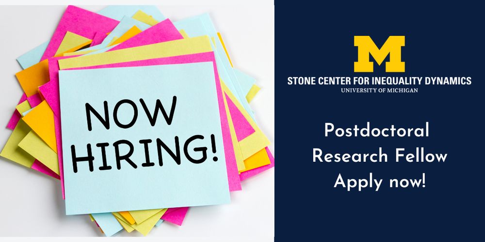 The Stone Center for Inequality Dynamics is now accepting applications for a Postdoctoral Research Fellow. A Now Hiring stack of post-its is ont he left side of the graphic. 
