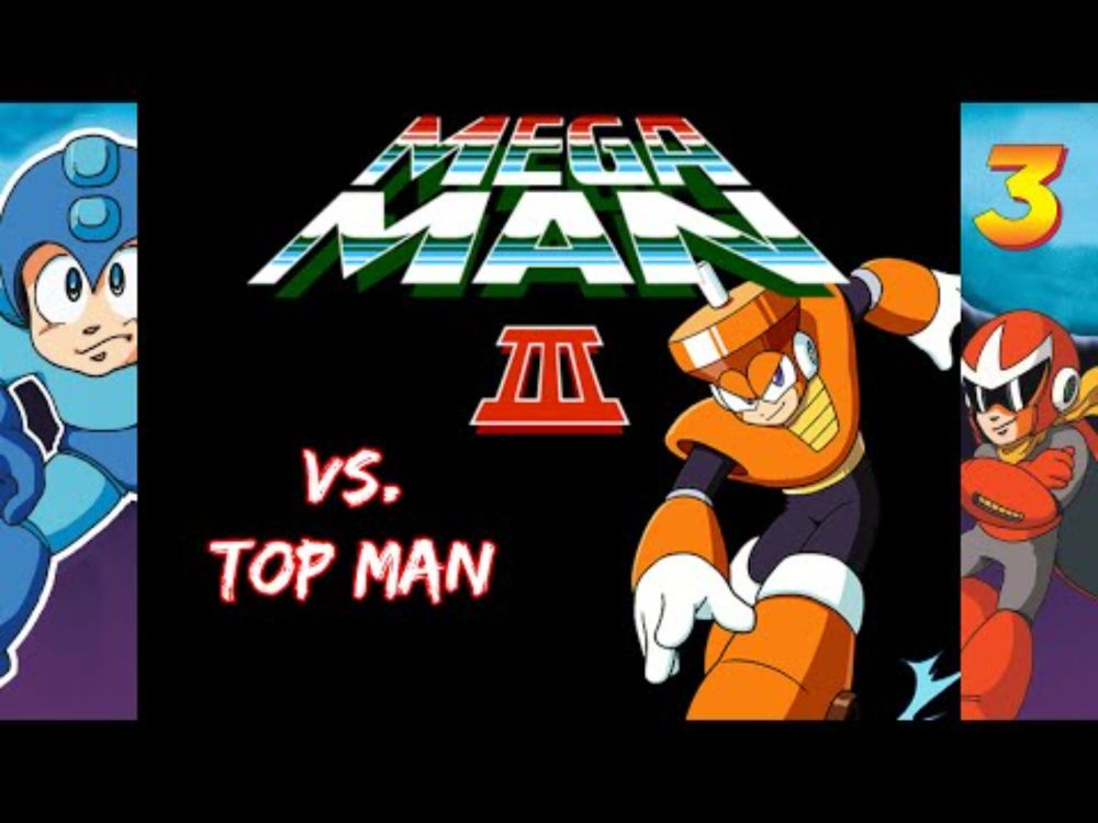 Never Have I Ever | Mega Man 3 | Top Man
