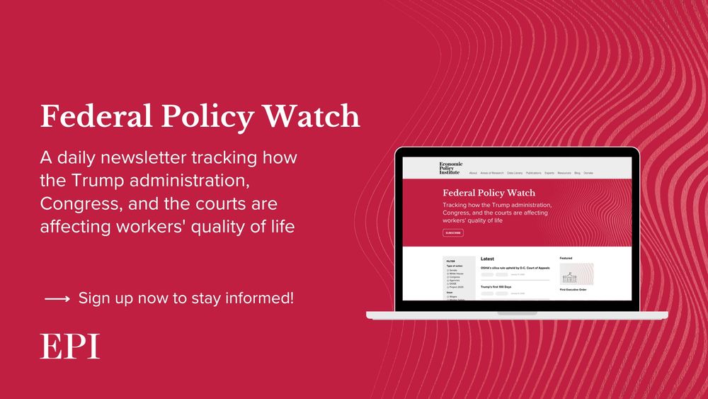 Graphic with a laptop showing the Federal Policy Watch homepage. Text reads: Federal Policy Watch: A daily newsletter tracking how the Trump administration, Congress, and the courts are affecting workers' quality of life; Sign up now to stay informed!"