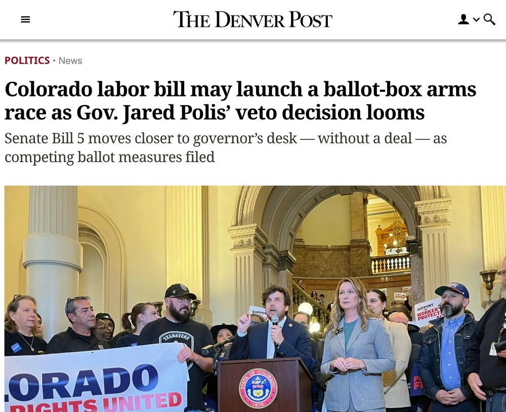 Screenshot of headline from the Denver Post that reads: "Colorado labor bill may launch a ballot-box arms race as Gov. Jared Polis’ veto decision looms; Senate Bill 5 moves closer to governor’s desk — without a deal — as competing ballot measures filed"