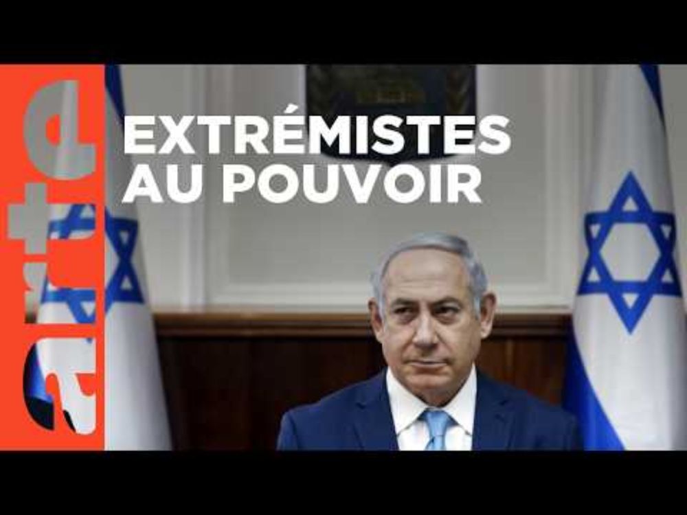 Israël, les ministres du chaos | ARTE