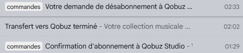 Capture de boite mail. 1h29 confirmation d'abonnement Qubuz, 2h02 transfert vers Qobuz terminé, 2h33 désabonnement Qobuz validé