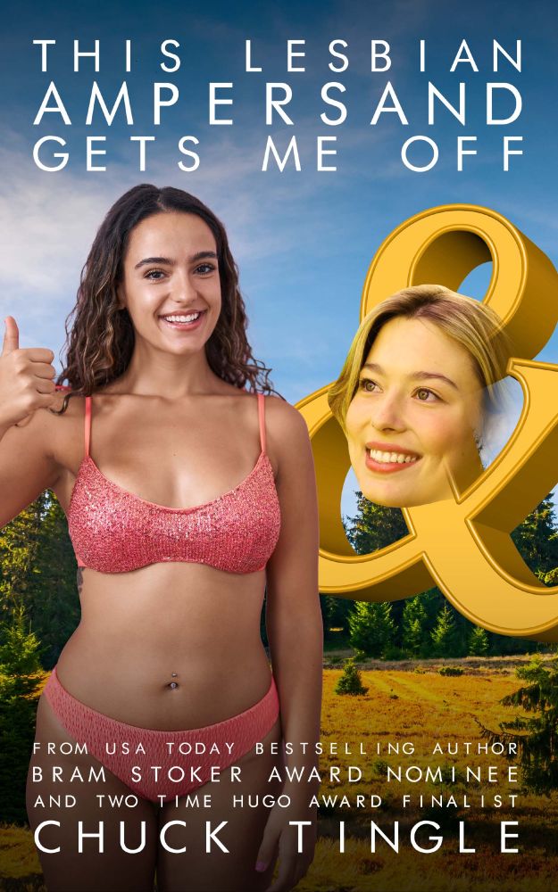 cover of THIS LESBIAN AMPERSAND GETS ME OFF featuring ladybuck giving thumbs up on the left and on the right is a giant yellow ampersand lookin good they are in the wilderness