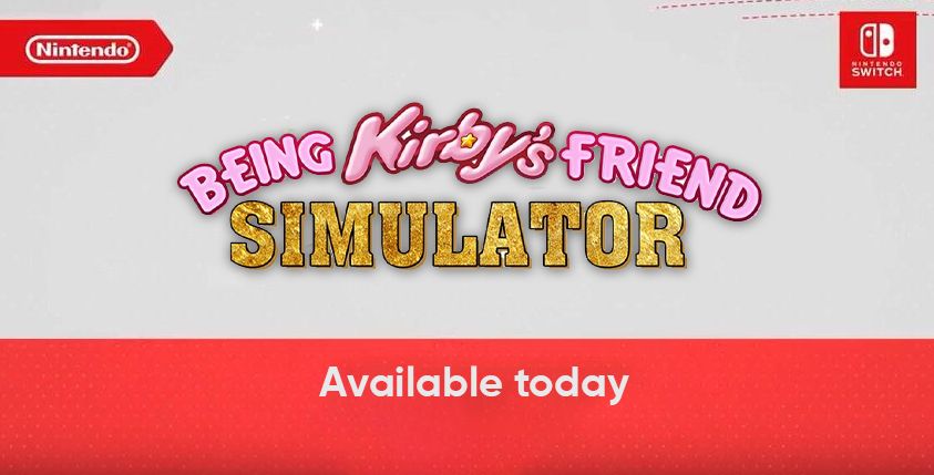 being kirby's friend simulator, available today