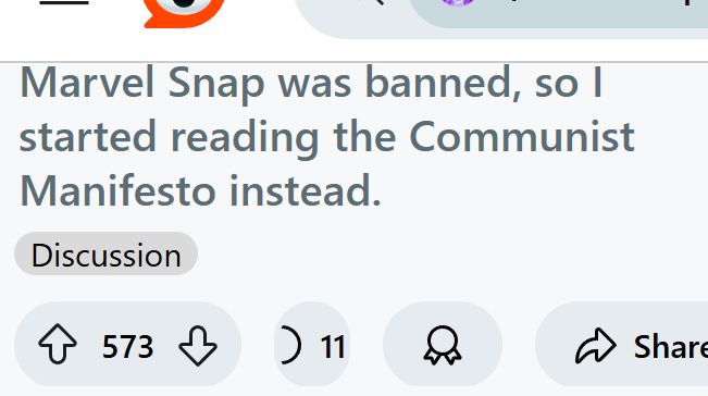 a reddit post titled "marvel snap was banned, so i started reading the communist manifesto instead"