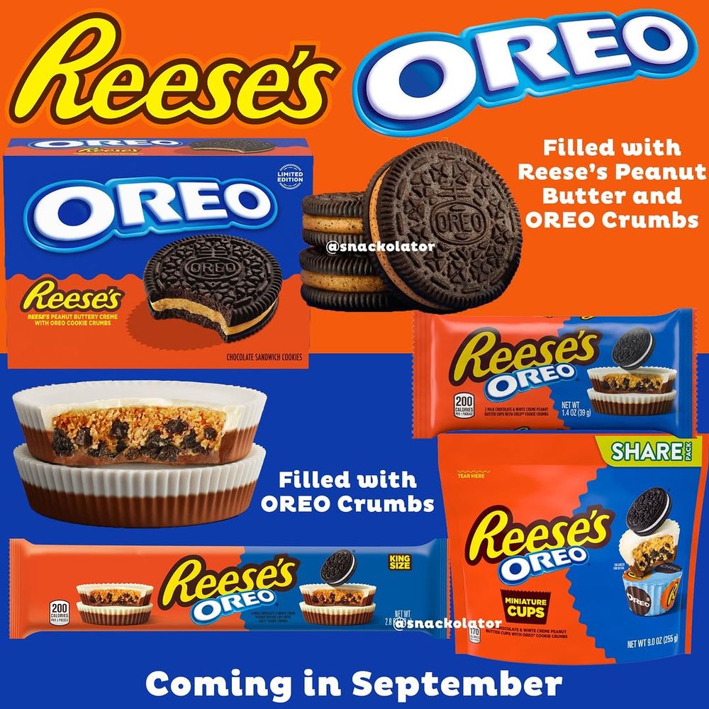 A Reese's Oreo collab, there will be Reese's flavored Oreos and also Oreo Flavored Reese's