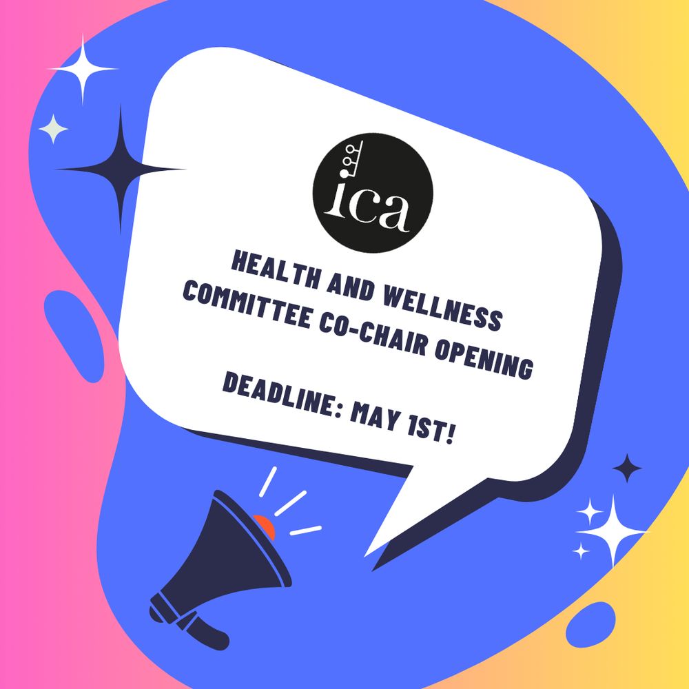 Pink blue and yellow background with a text box that has the ICA logo in the center with text that reads "health and wellness committee co-chair opening Deadline: May 1st!"