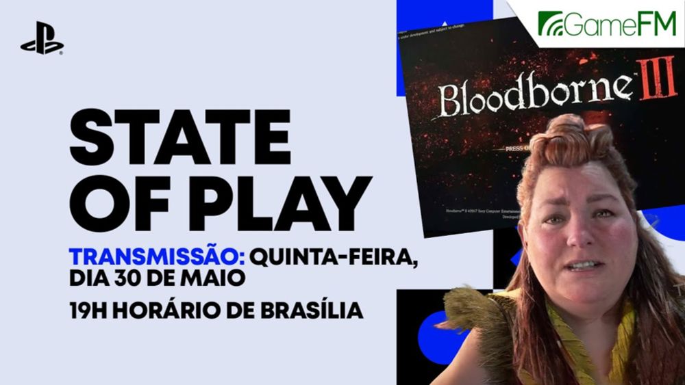 Conferindo State of Play AO VIVO ~ PlayStation - 30/05/2024 - GameFM Live