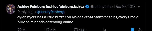 Dylan Byers has a little buzzer on his desk that starts flashing every time a billionaire needs defending online