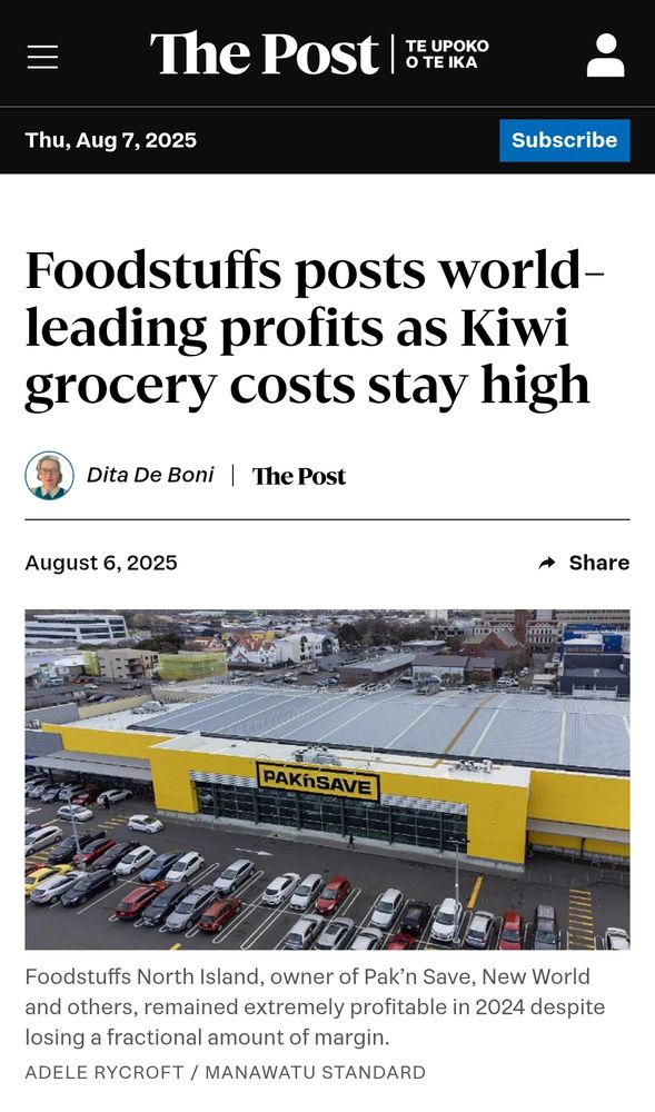 Headline from The Post: 

Foodstuffs posts world-leading profits as Kiwi grocery costs stay high