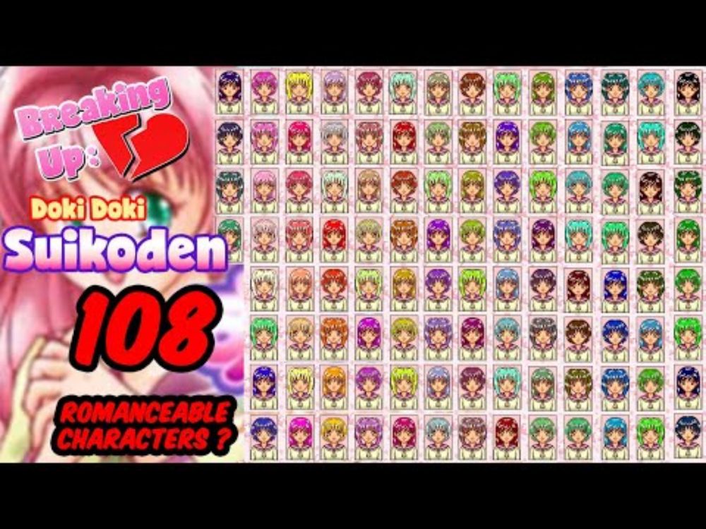 Breaking💔Up Episode 27: Doki Doki Suikoden- 108 Girlfriends Who Love You (Irem)