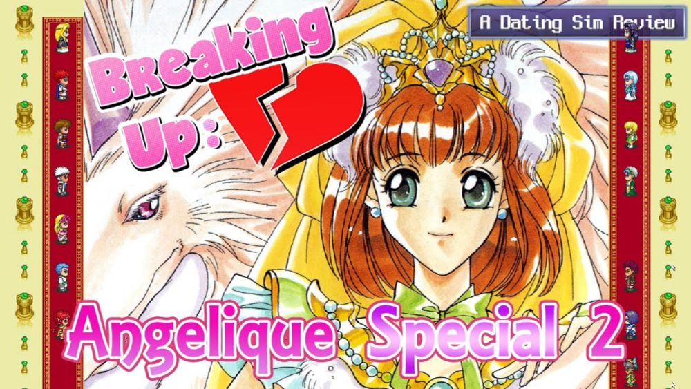 Breaking💔Up Ep21: Angelique Special 2 (Koei/Ruby Party)