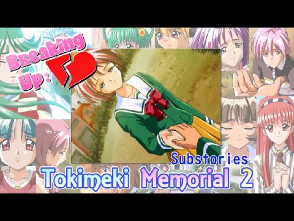 Breaking💔Up Episode 29: Tokimemo2 Substories- Death of a Franchise (KONAMI)